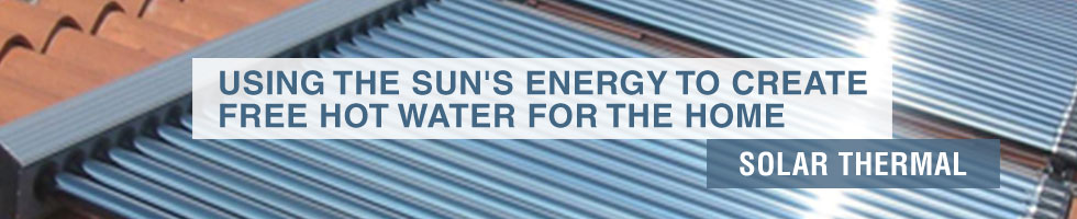 Solar Thermal - Using the sun's energy to create free hot water for the home